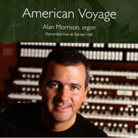 American Voyage; Alan Morrison, organ
