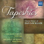 Tapestries: The Choral Music of Dan Locklair