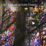 Light & Music @ Duke Chapel